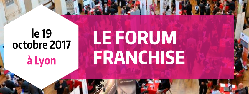 Salons 2017 : Le Forum Franchise